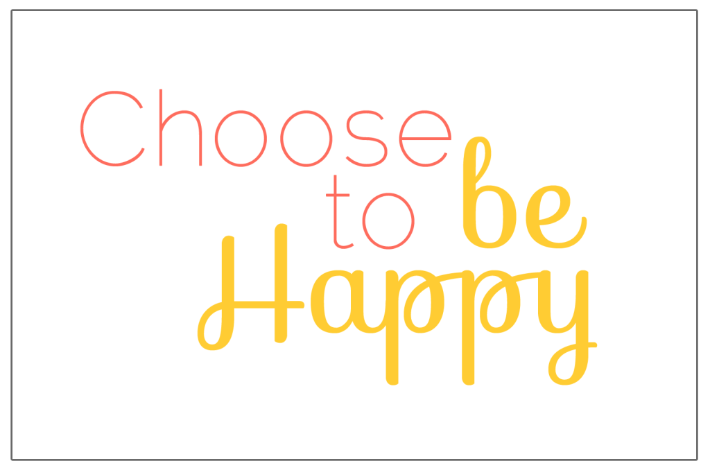 Choose to be Happy 2